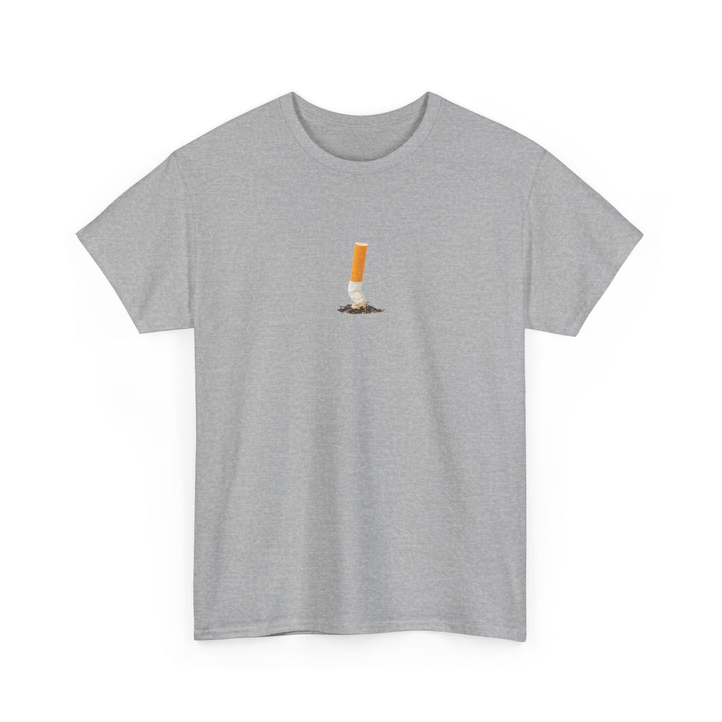 Put out Cigarette T-Shirt