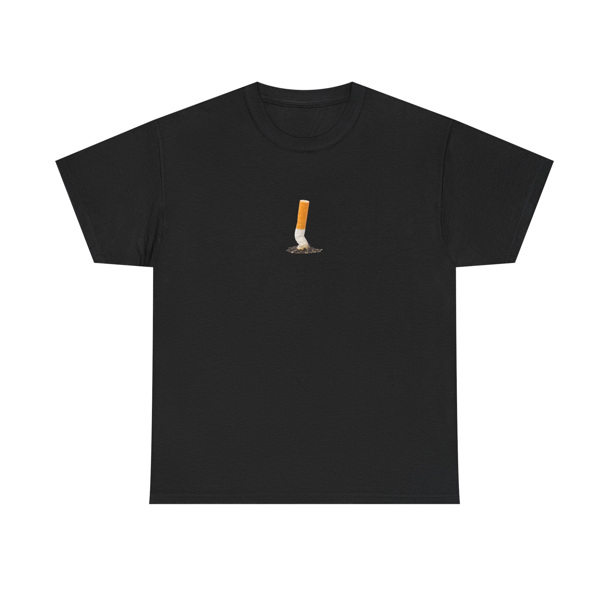 Put out Cigarette T-Shirt