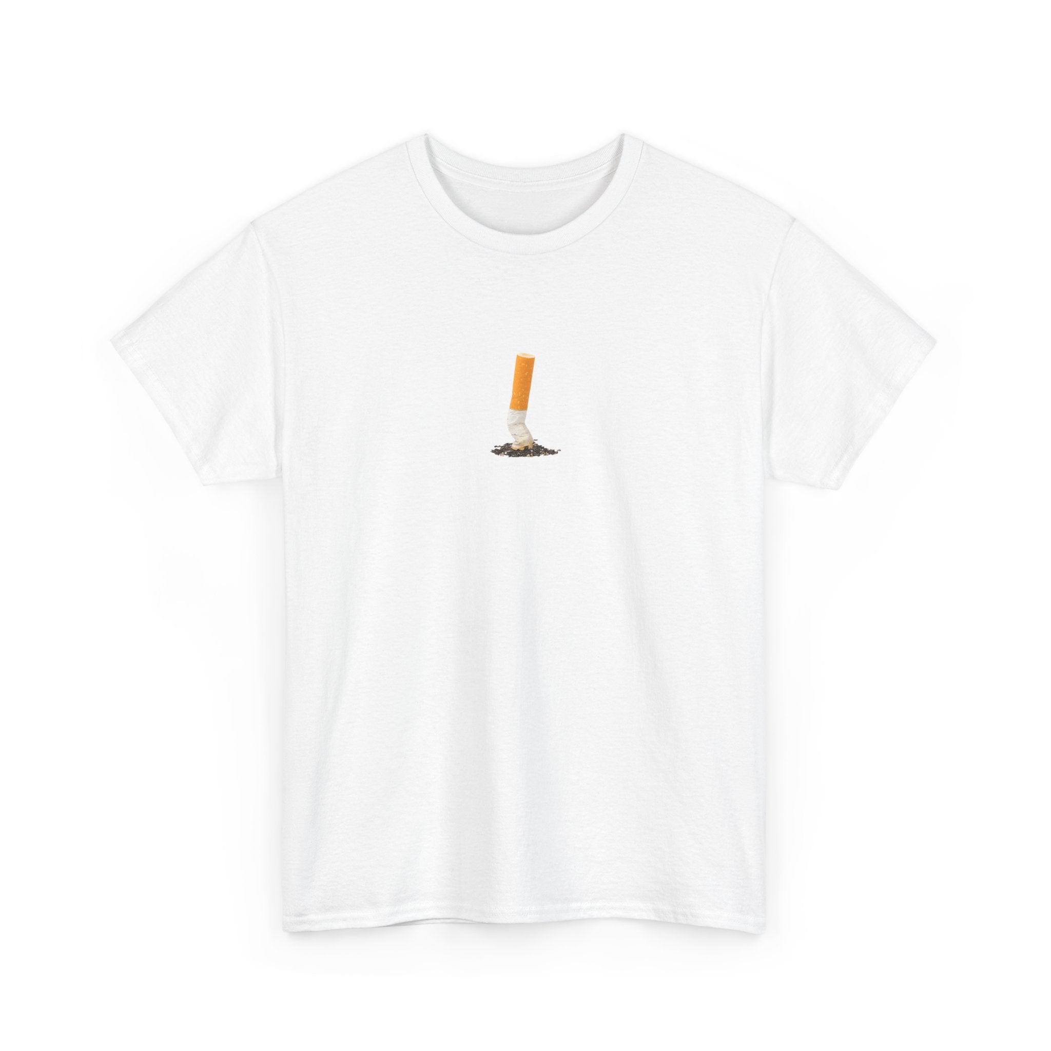 Put out Cigarette T-Shirt