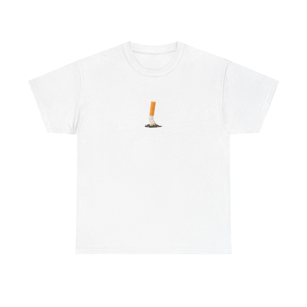 Put out Cigarette T-Shirt