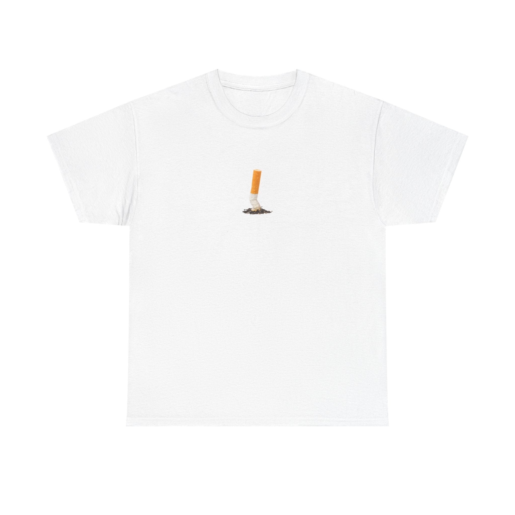 Put out Cigarette T-Shirt