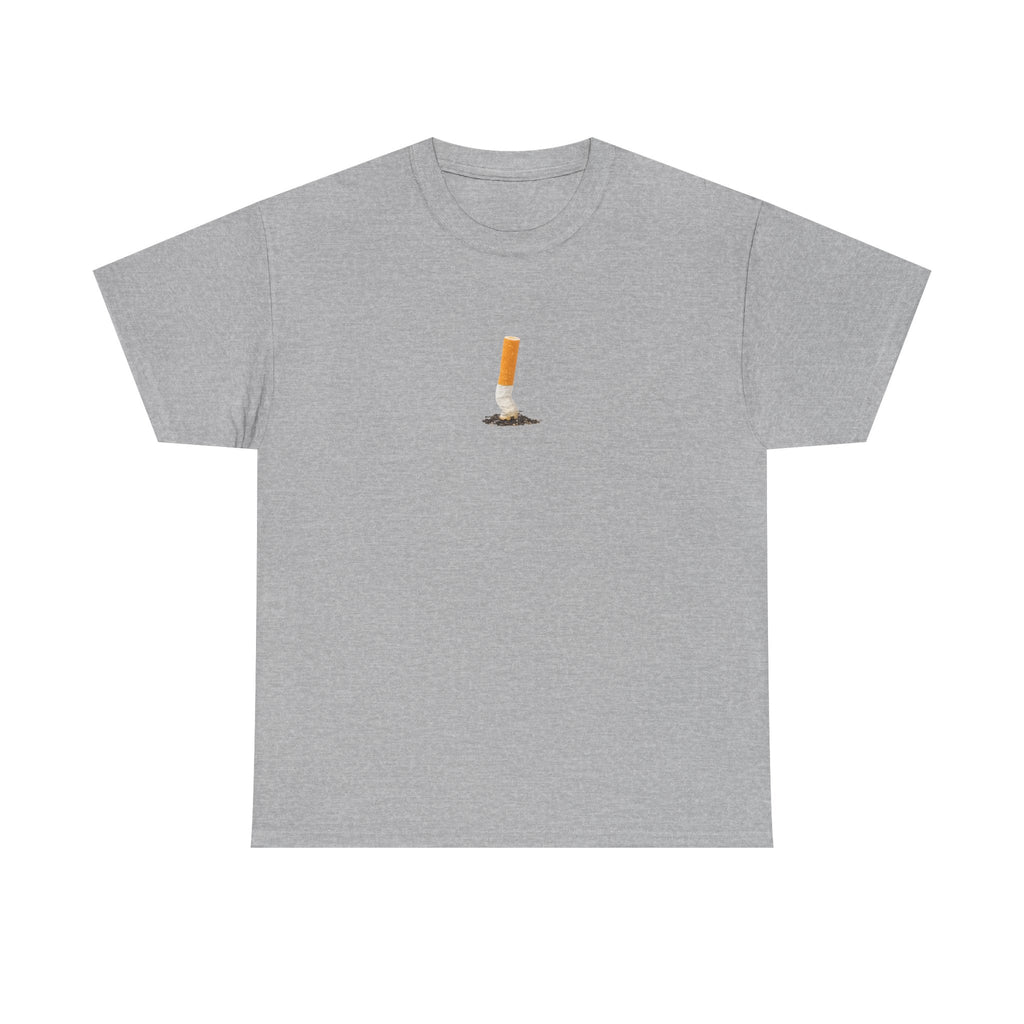 Put out Cigarette T-Shirt