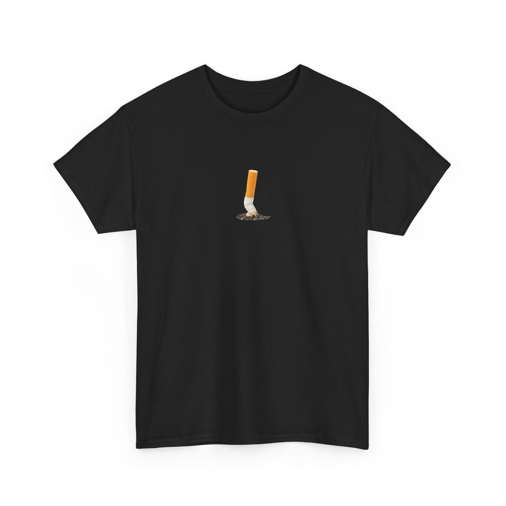 Put out Cigarette T-Shirt
